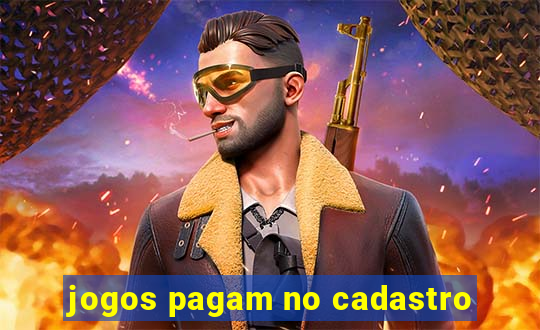 jogos pagam no cadastro